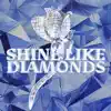 Filthy The Kid - Shine Like Diamonds - Single